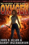 The cover of the novel Oxygen, by John B. Olson and Randy Ingermanson.